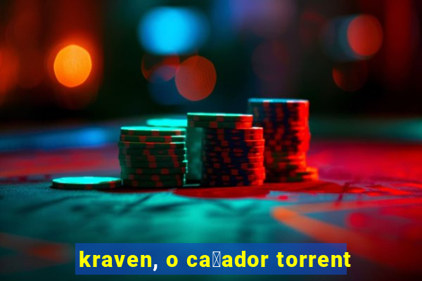 kraven, o ca莽ador torrent